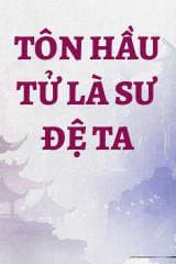 Tôn Hầu Tử Là Sư Đệ Ta